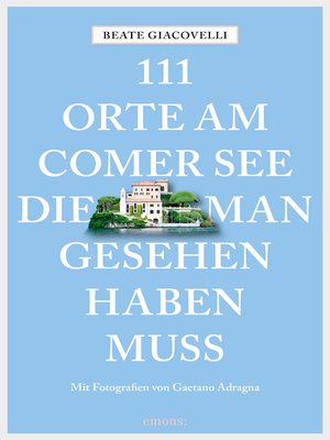 cover image of 111 Orte am Comer See, die man gesehen haben muss